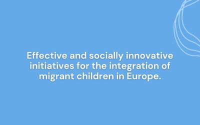 Effective and socially innovative initiatives for the integration of migrant children in Europe.